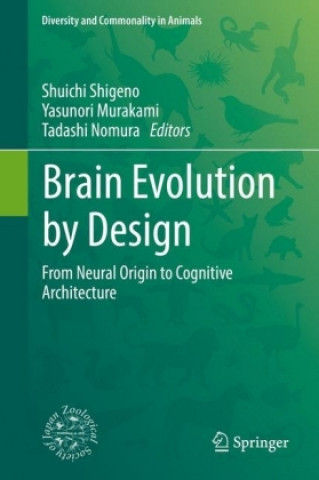 Kniha Brain Evolution by Design Shuichi Shigeno