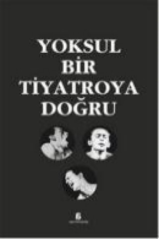 Βιβλίο Yoksul Bir Tiyatroya Dogru Kolektif