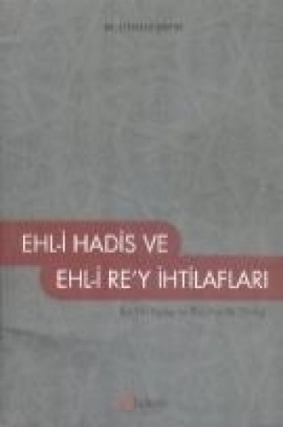 Книга Ehl-i Hadis ve Ehli Rey Ihtilaflari Ataullah sahyar