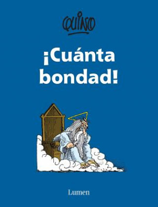 Könyv ?Cuanta Bondad! / So Much Goodness! Quino