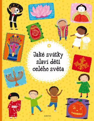 Könyv Jaké svátky slaví děti celého světa Helena Haraštová