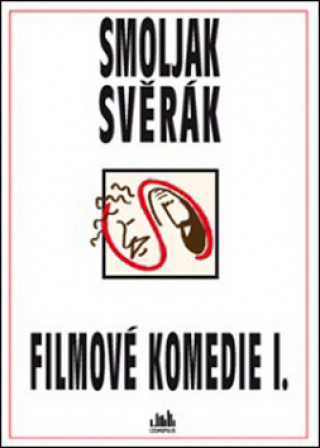 Knjiga Filmové komedie I. Smoljak, Svěrák Ladislav Smoljak