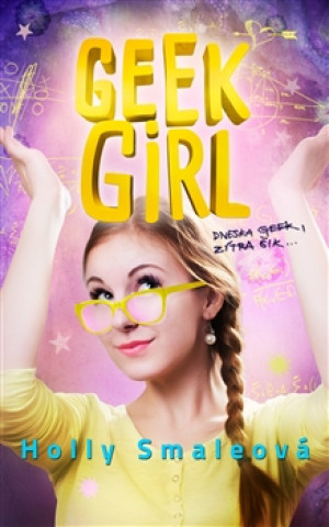 Kniha Geek Girl Holly Smale