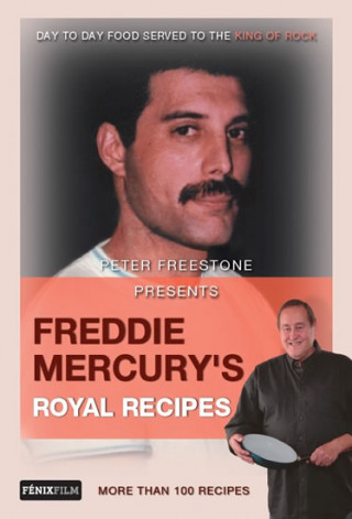 Książka Freddie Mercury’s Royal Recipes Peter Freestone