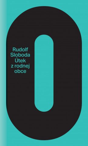 Kniha Útek z rodnej obce Rudolf Sloboda