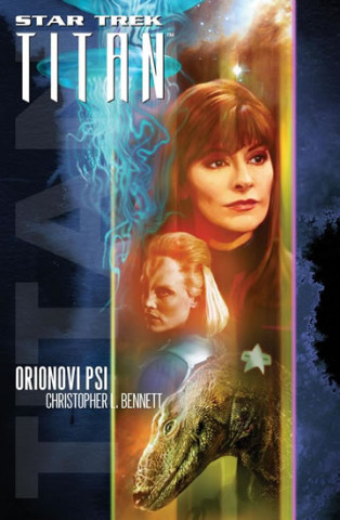 Książka Star Trek Titan Orionovi psi Christopher L. Bennett