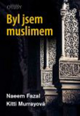 Book Byl jsem muslimem Naeem Fazal