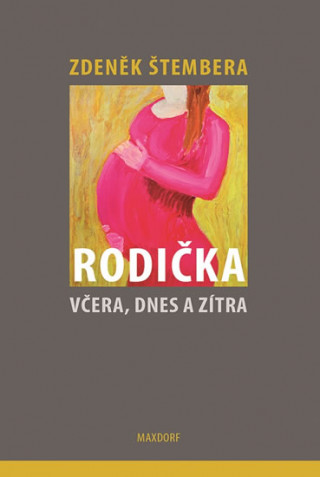 Könyv Rodička včera, dnes a zítra Zdeněk Štembera