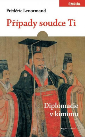 Carte Případy soudce Ti. Diplomacie v kimonu Frédéric Lenormand