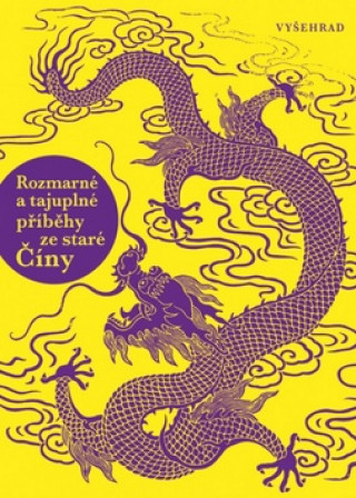 Книга Rozmarné a tajuplné příběhy ze staré Číny 