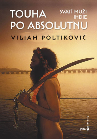 Kniha Touha po absolutnu Viliam Poltikovič