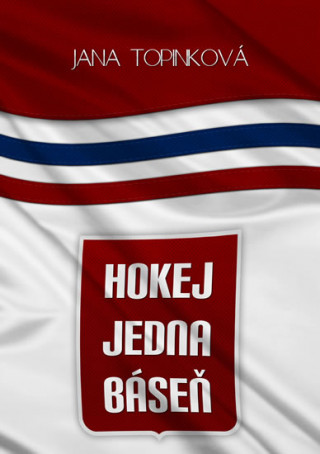 Книга Hokej jedna báseň Jana Topinková