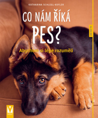 Kniha Co nám říká pes? Katharina Schlegl-Kofler