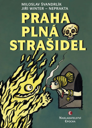 Kniha Praha plná strašidel Miloslav Švandrlík