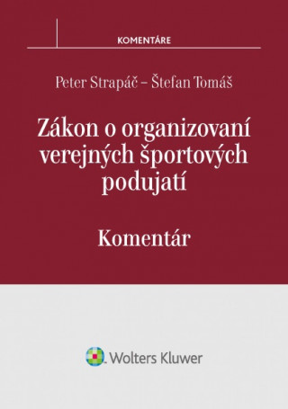 Kniha Zákon o organizovaní verejných športových podujatí Peter Strapáč
