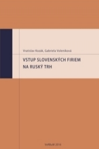 Kniha Vstup slovenských firem na ruský trh Vratislav Kozák