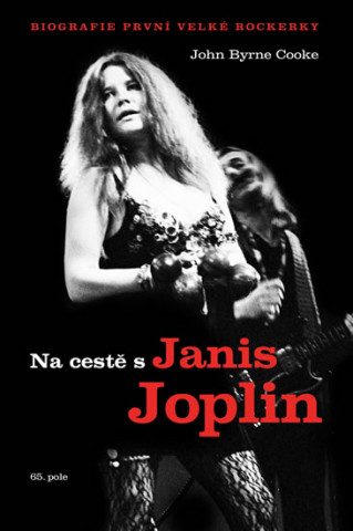Kniha Na cestě s Janis Joplin John Byrne Cooke