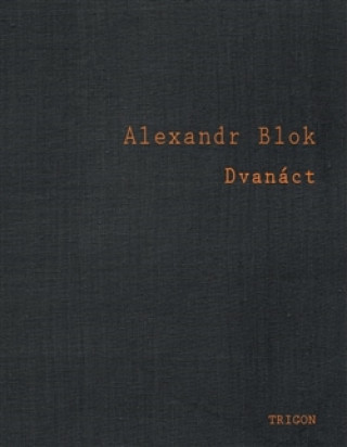 Kniha Dvanáct Alexandr Blok