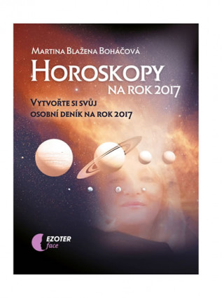 Kniha Horoskopy na rok 2017 Martina Blažena Boháčová