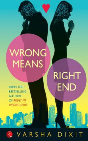 Kniha Wrong Means Right End Varsha Dixit