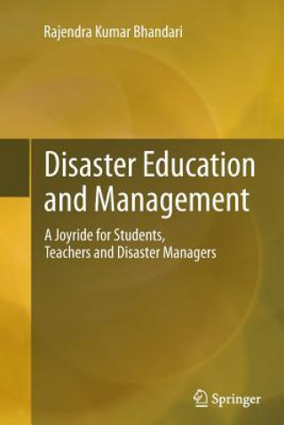 Kniha Disaster Education and Management Rajendra Kumar Bhandari