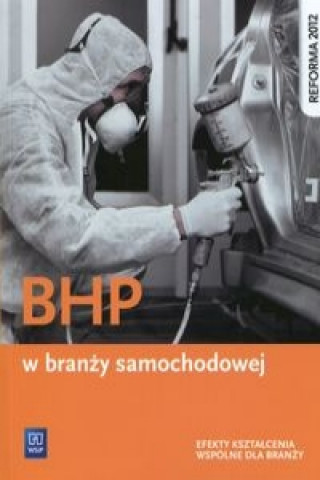 Könyv BHP w branzy samochodowej Efekty ksztalcenia wspolne dla branzy Slawomir Kudzia
