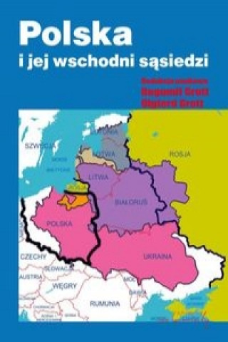 Book Polska i jej wschodni sasiedzi 