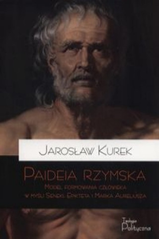 Książka Paideia rzymska Jaroslaw Kurek