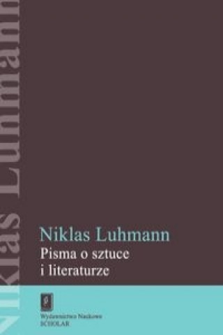 Kniha Pisma o sztuce i literaturze Niklas Luhmann
