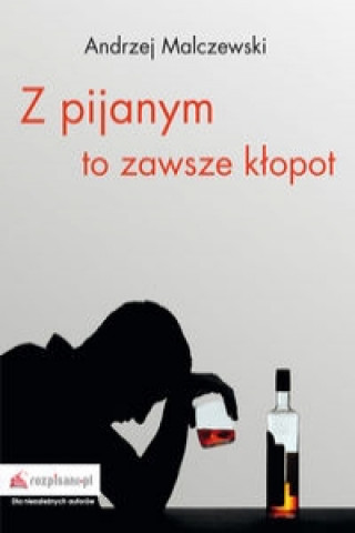 Carte Z pijanym to zawsze klopot Andrzej Malczewski