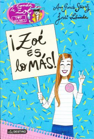 Kniha Zoé Top Secret 7. ?Zoé es lo más! Ana Garcia-Sineriz