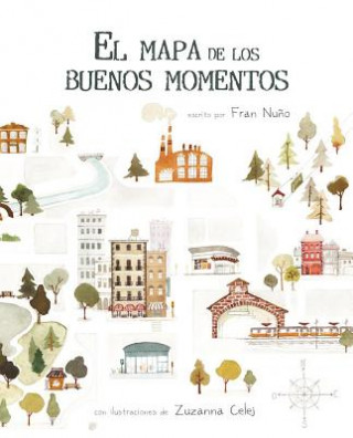 Kniha El Mapa de Los Buenos Momentos (the Map of Good Memories) Fran Nuno