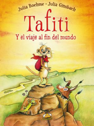 Buch Tafiti Y El Viaje Al Fin del Mundo Julia Boehme