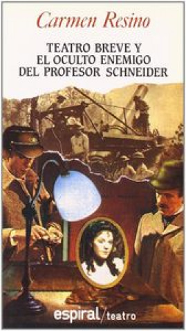 Kniha Teatro breve ; y El oculto enemigo del profesor Schneider Carmen Resino de Ron