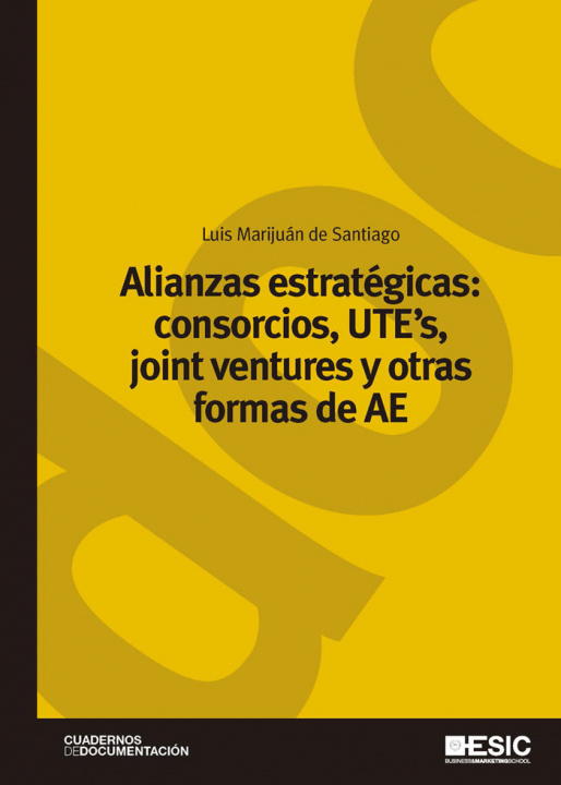 Knjiga Alianzas estratégicas : consorcios, UTE's, joint ventures y otras formas de AE Luis Marijuan de Santiago