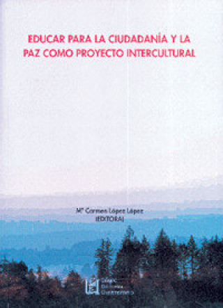 Carte Educar para la ciudadanía y la paz como proyecto intercultural María del Carmen López López