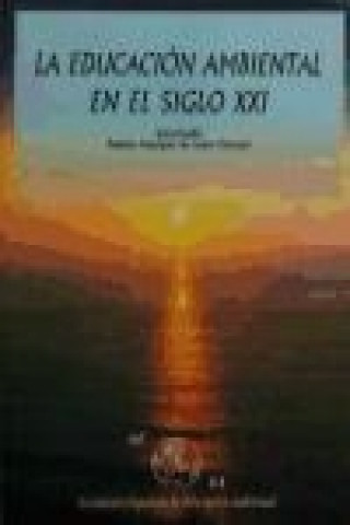 Kniha La educación ambiental en el siglo XXI Federico Velázquez de Castro