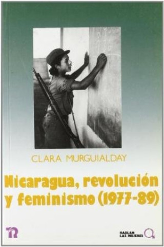 Kniha Nicaragua : revolución y feminismo Clara Murguialday Martínez