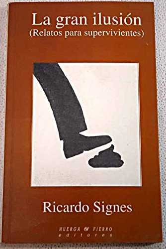 Kniha La gran ilusión : (relatos para supervivientes) Ricardo Sienes