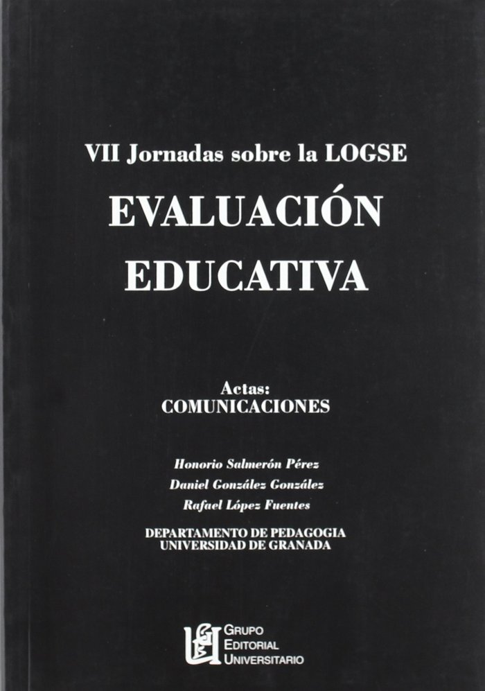 Carte Evaluación educativa : actas y comunicaciones de las VII Jornadas LOGSE, celebradas en julio de 1997 en Granada Jornadas LOGSE