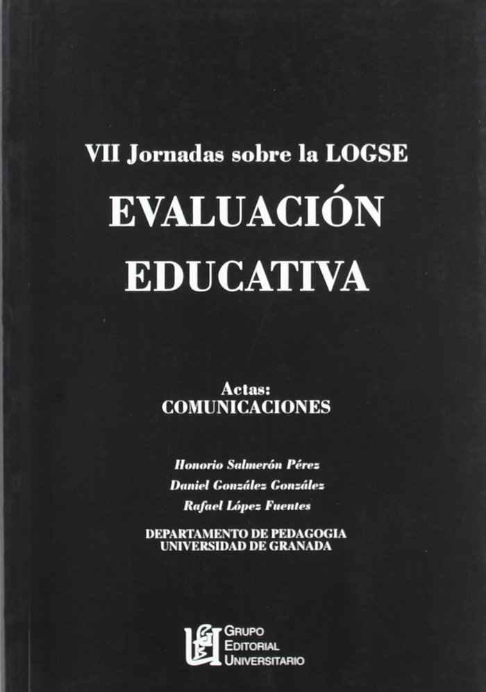 Kniha Evaluación educativa : actas y comunicaciones de las VII Jornadas LOGSE, celebradas en julio de 1997 en Granada Jornadas LOGSE