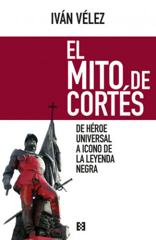 Carte El mito de Cortés IVAN VELEZ