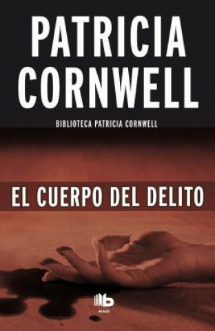Kniha El Cuerpo del Delito / Body of Evidence Patricia Cornwell