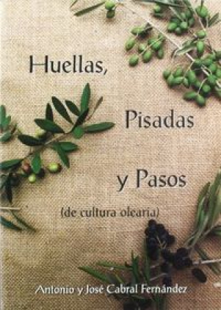 Kniha Huellas, pisadas y pasos : de cultura Olearia José Cabral Fernández