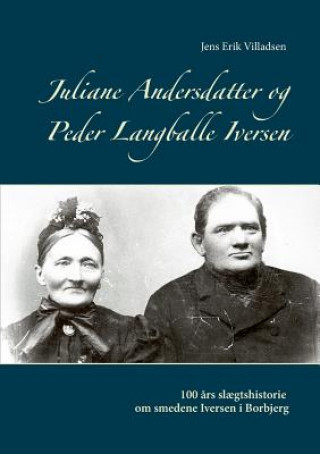 Könyv Juliane Andersdatter og Peder Langballe Iversen Jens Erik Villadsen