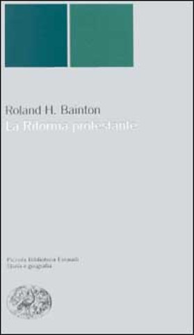 Kniha La riforma protestante Roland H. Bainton