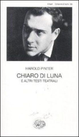 Carte Chiaro di luna e altri testi teatrali Harold Pinter