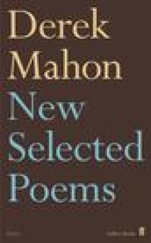 Książka New Selected Poems Derek Mahon