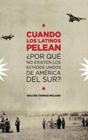 Carte Cuando Los Latinos Pelean Walter Molano