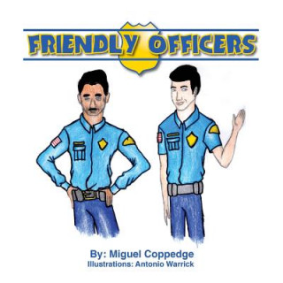 Книга Friendly Officers Miguel Coppedge
